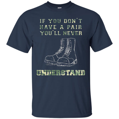 If You Dont Have A Pair You Will Never Understand Shirt Navy