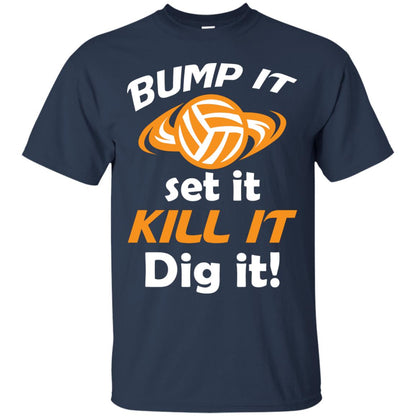 Bump It Set It Kill It Dig It Volleyball Lover T-shirt Navy