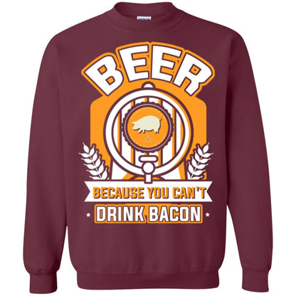 Beer T-shirt Because You Can't Drink Bacon Maroon