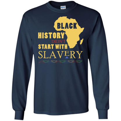 African American T-shirt Black History Didn't Start With Slavery Navy