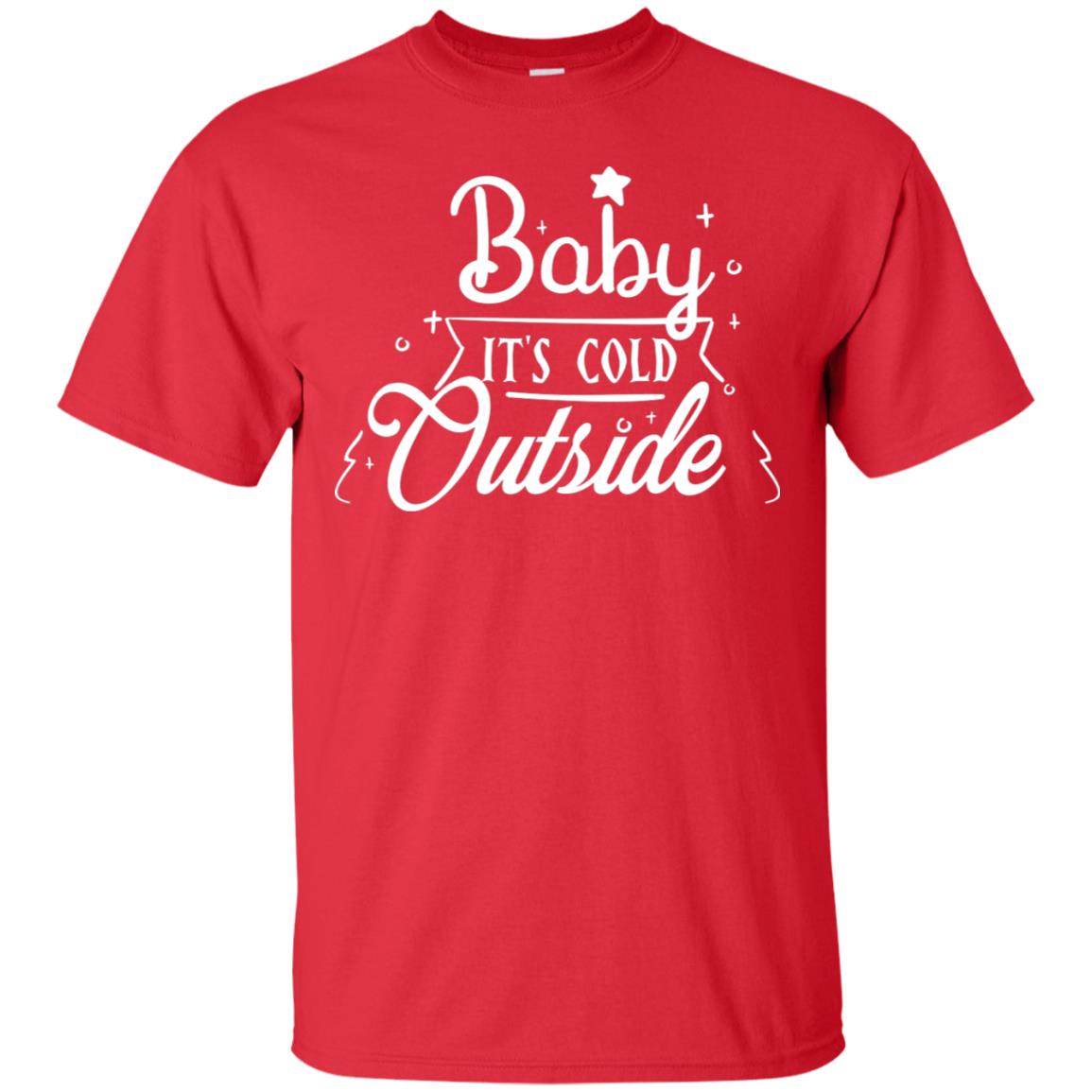 Baby It's Cold Outside X-mas Quote Gift Shirt Red