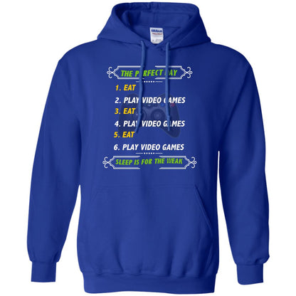 The Perfect Day Eat Play Video Games Sleep For The Weak Gaming Gift Shirt Royal