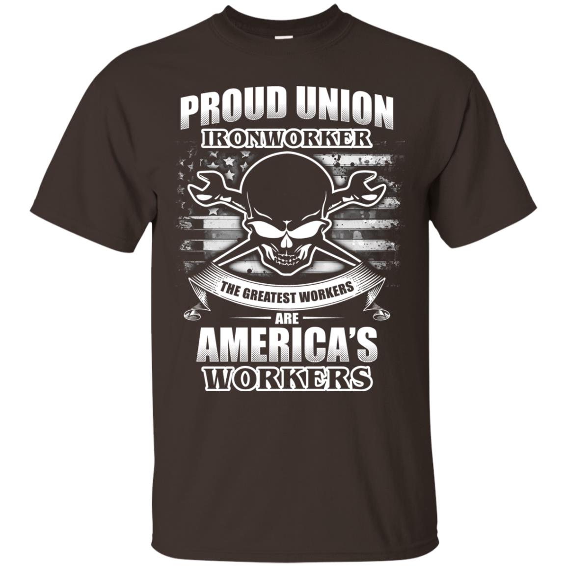 Proud Union Ironworker The Greatest Workers Are America_s Workers T-shirt Dark Chocolate