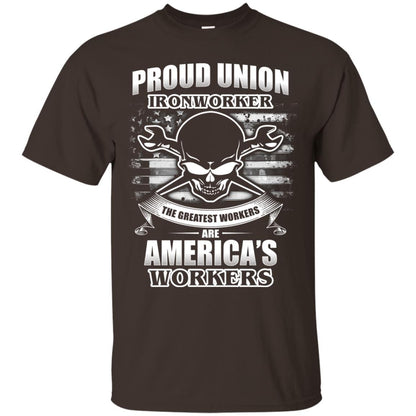 Proud Union Ironworker The Greatest Workers Are America_s Workers T-shirt Dark Chocolate