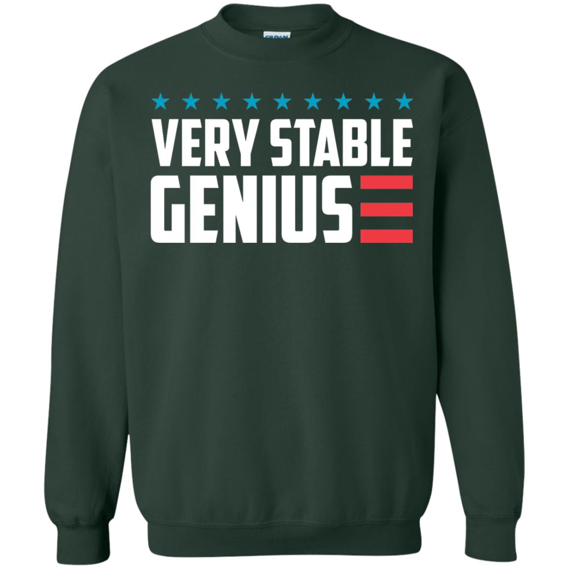 Funny Political T-shirt Very Stable Genius Forest Green
