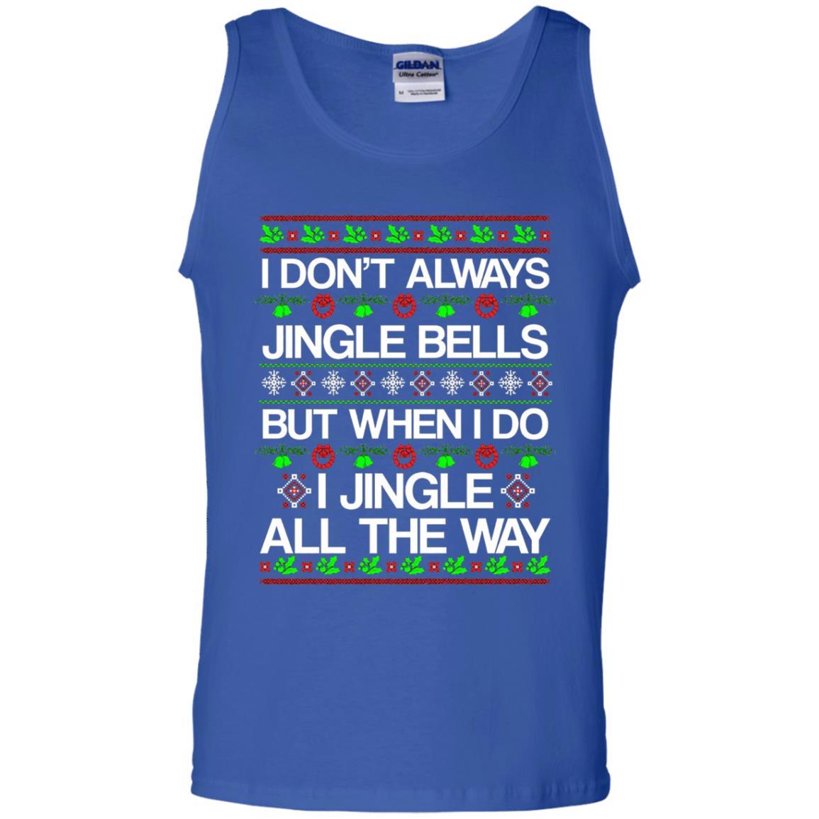 Christmas T-shirt I Don't Always Jingle Bells Royal