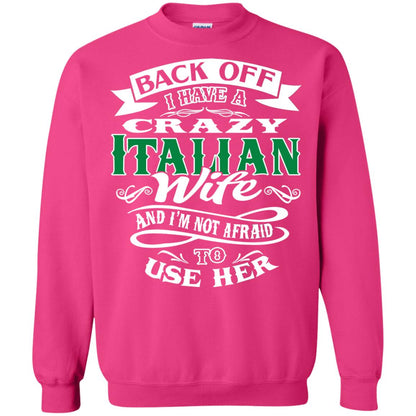 Back Off I Have A Crazy Italian Wife And Im Not Afaird To Use Her Heliconia