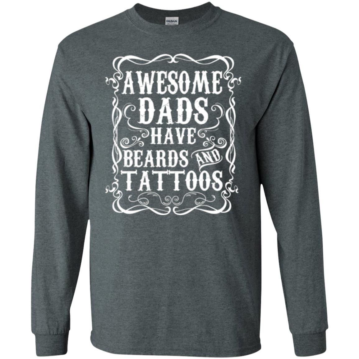 Awesome Dads Have Tattoos And Beards Funny Beard T-shirt Dark Heather