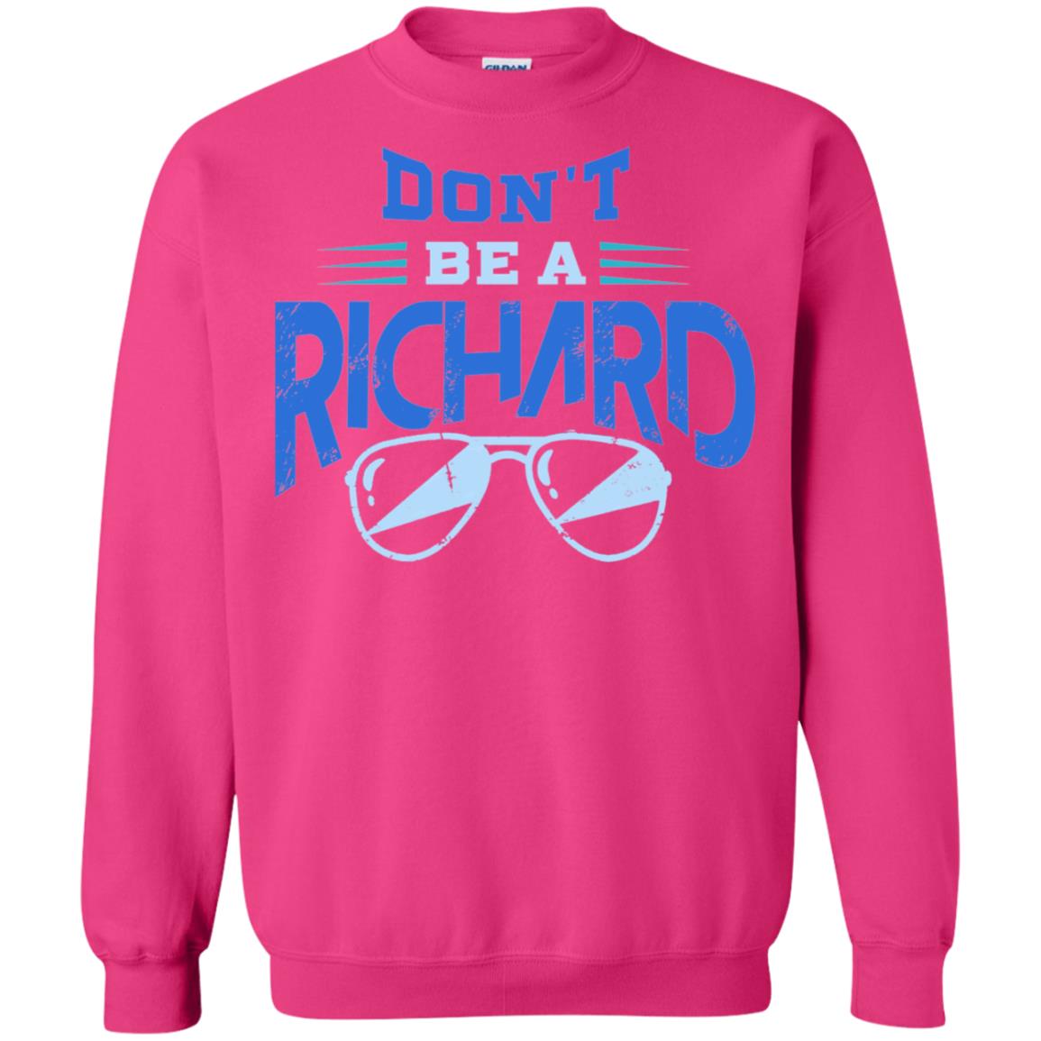 Don't Be A Richard Shirt Heliconia
