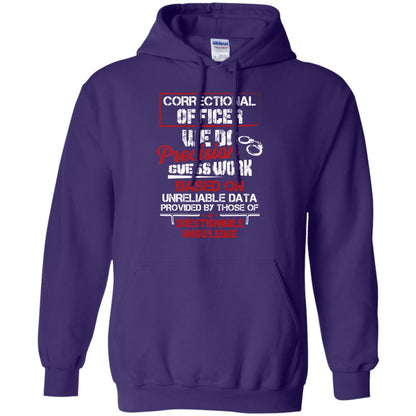 Correctional Officer We Do Precision Guess Work Based On Unreliable Data Provided By Those Of Questionable Knowledge Purple