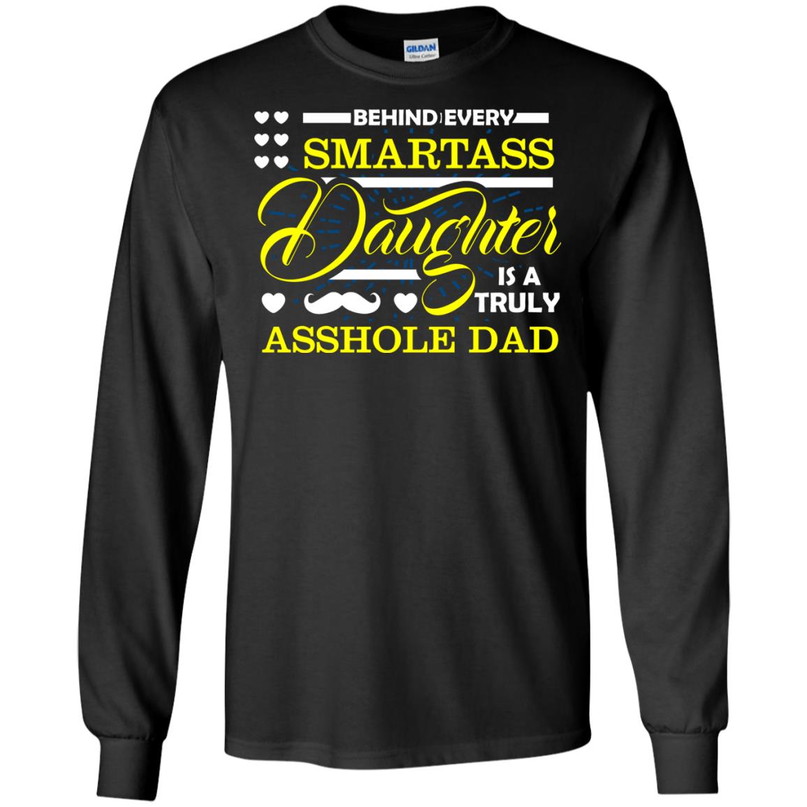 Behind Every Daughter Is A Truly Dad Family Shirt Black