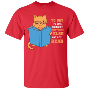 Lifestyle T-Shirt To Day I'd Like To Ignore Everything Else And Just Read