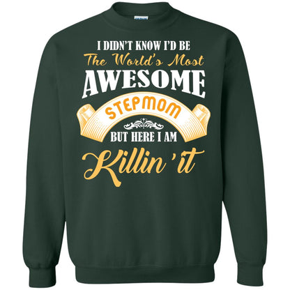 Awesome Stepmom But Here I Am Killin’ It Cool Gift Shirt For Stepmom Forest Green