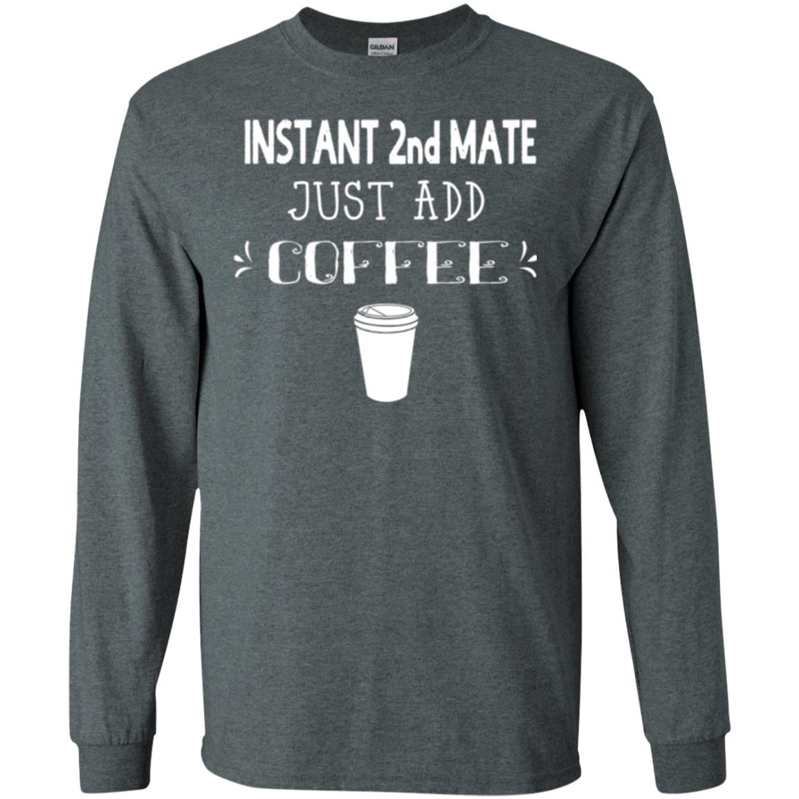 Coffee Lovers T-shirt Instant 2nd Mate Just Add Coffee Dark Heather