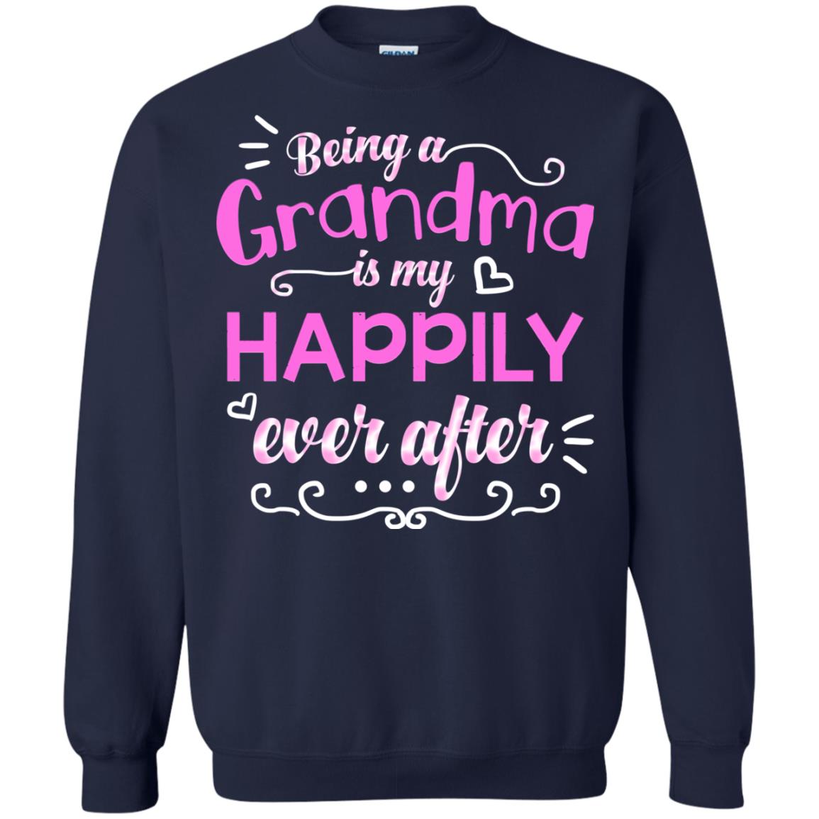 Being A Grandma Is My Happily Ever After Grandmom Shirt Navy