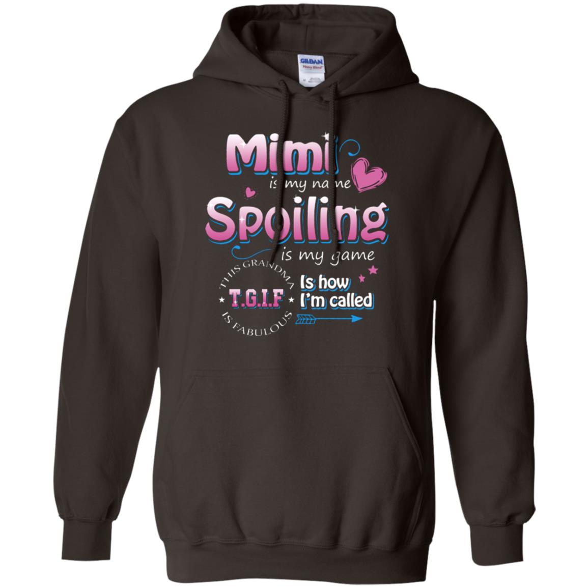 Mimi Is My Name Spoiling Is My Game Tgif I How I Called Mimi Shirt Dark Chocolate