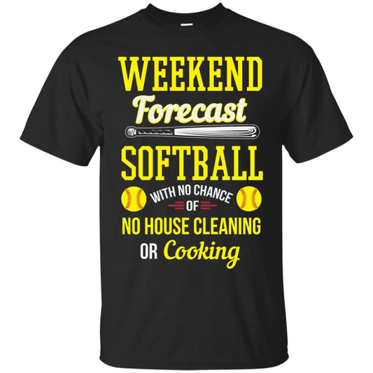 Weekend Forecast Softball No Chance Of No House Cleaning Or Cooking Black