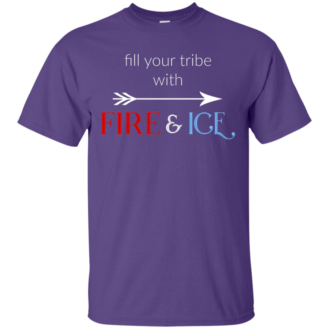 Fill Your Tribe With Fire Ice Tribe Shirt Purple