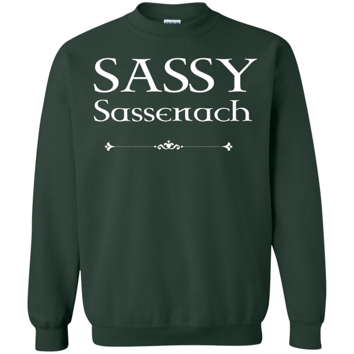 Sassy Sassenach Outlander Fans Shirt Forest Green