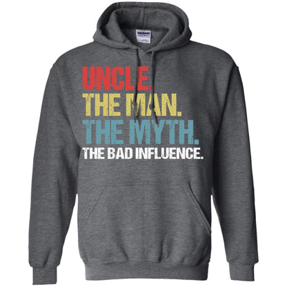 Uncle The Man The Myth The Bad Influence Shirt Dark Heather