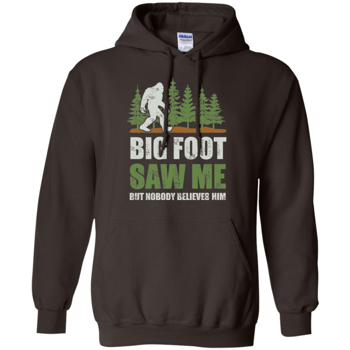 Funny Bigfoot T-shirt Bigfoot Saw Me But Nobody Believes Him Dark Chocolate