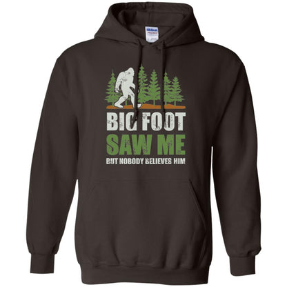 Funny Bigfoot T-shirt Bigfoot Saw Me But Nobody Believes Him Dark Chocolate
