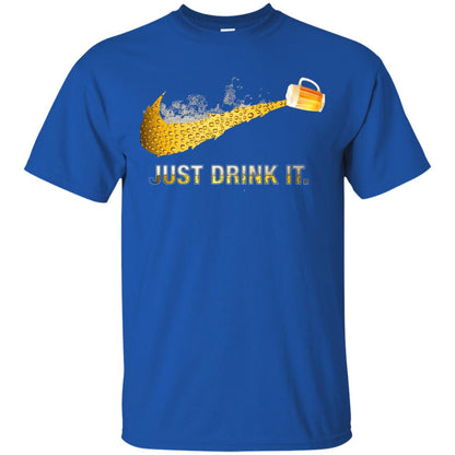 Beer Just Drink It Beer Lover T-shirt Royal