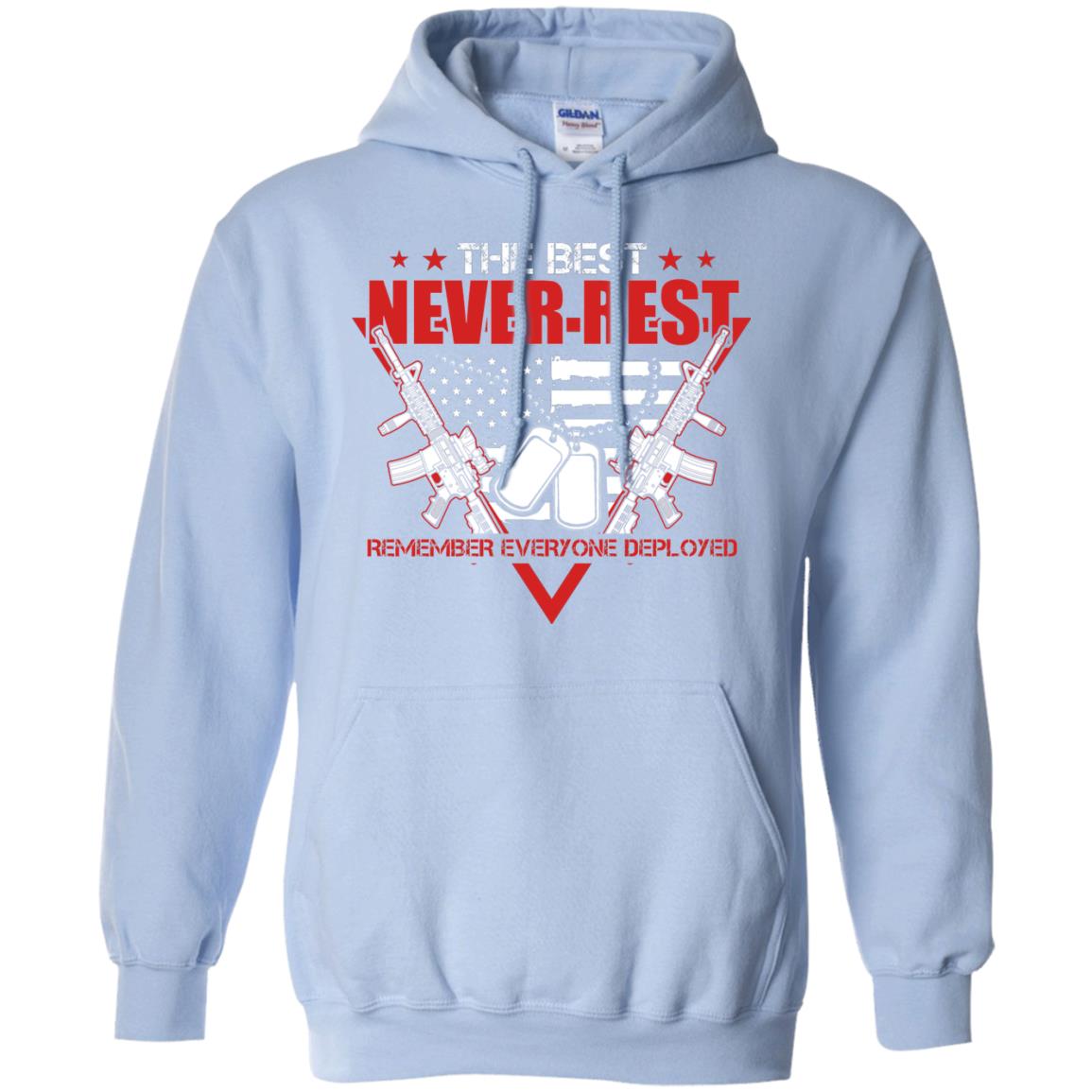 The Best Never Rest Remember Everyone Deployed Military Shirt Light Blue