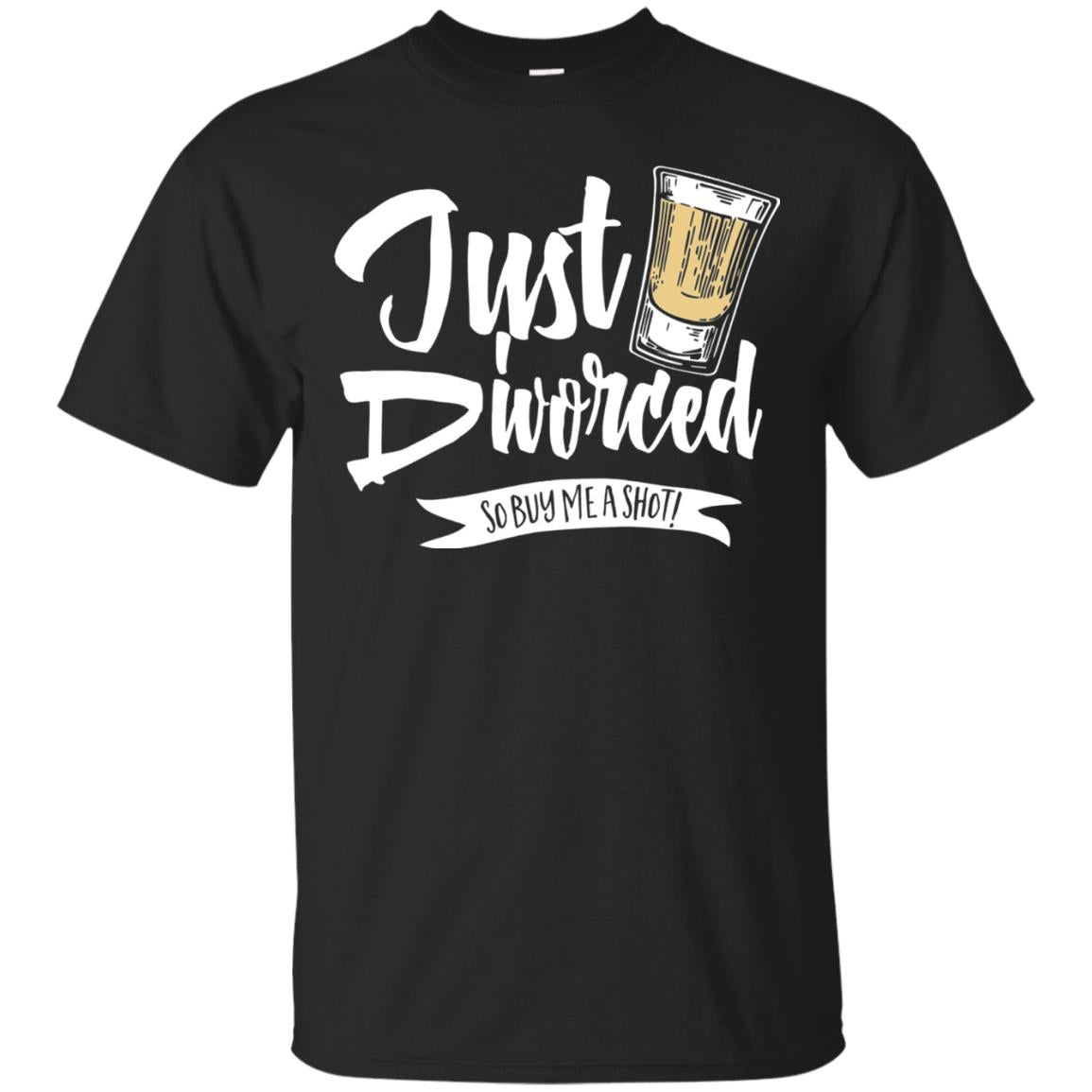 Party Break-up Single T-shirt Just Divorced Buy Me A Shot Black