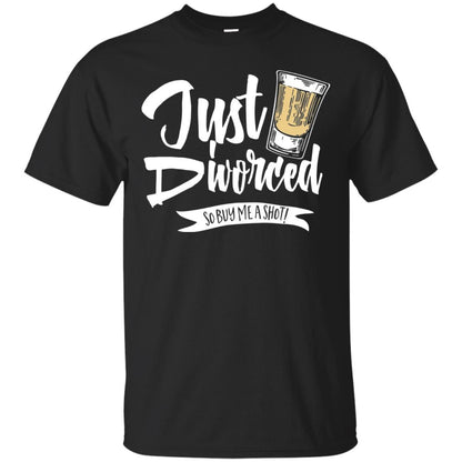 Party Break-up Single T-shirt Just Divorced Buy Me A Shot Black