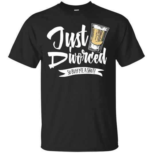 Party Break-up Single T-shirt Just Divorced Buy Me A Shot Black