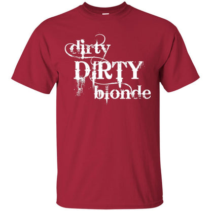 Dirty Dirty Blonde T-shirt Cardinal