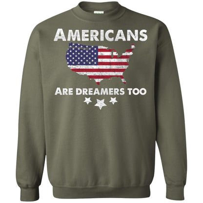 Anti Trump T-shirt Americans Are Dreamers Too Military Green