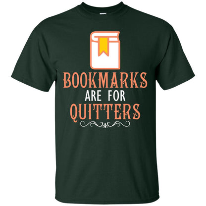 Bookmarks Are For Quitters Book Reader T-shirt Forest