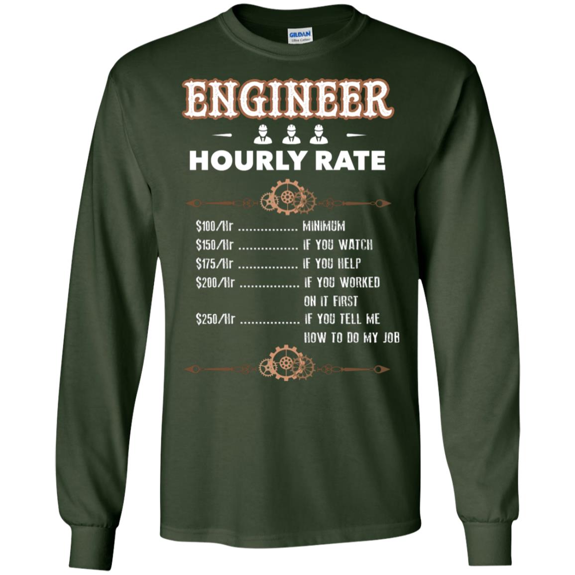 Engineer Hourly Rate Shirt For Mens Or Womens Forest Green