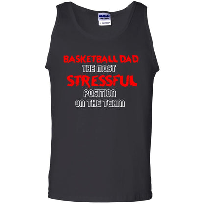 Basketball Dad T-shirt The Most Stressful Position On The Team Black