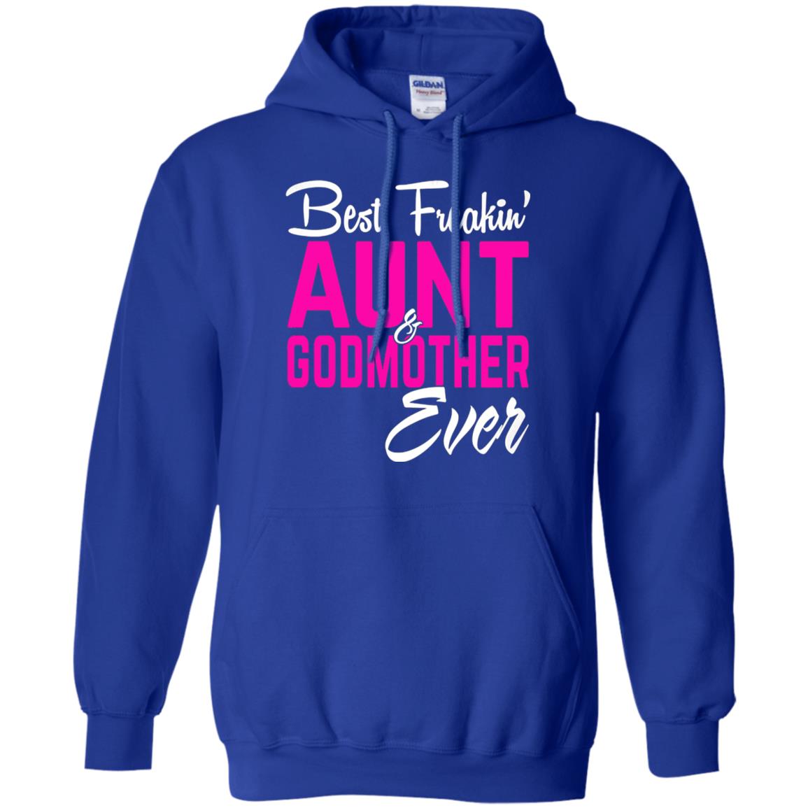 Best Freakin Aunt And Godmother Ever Family T-shirt Royal