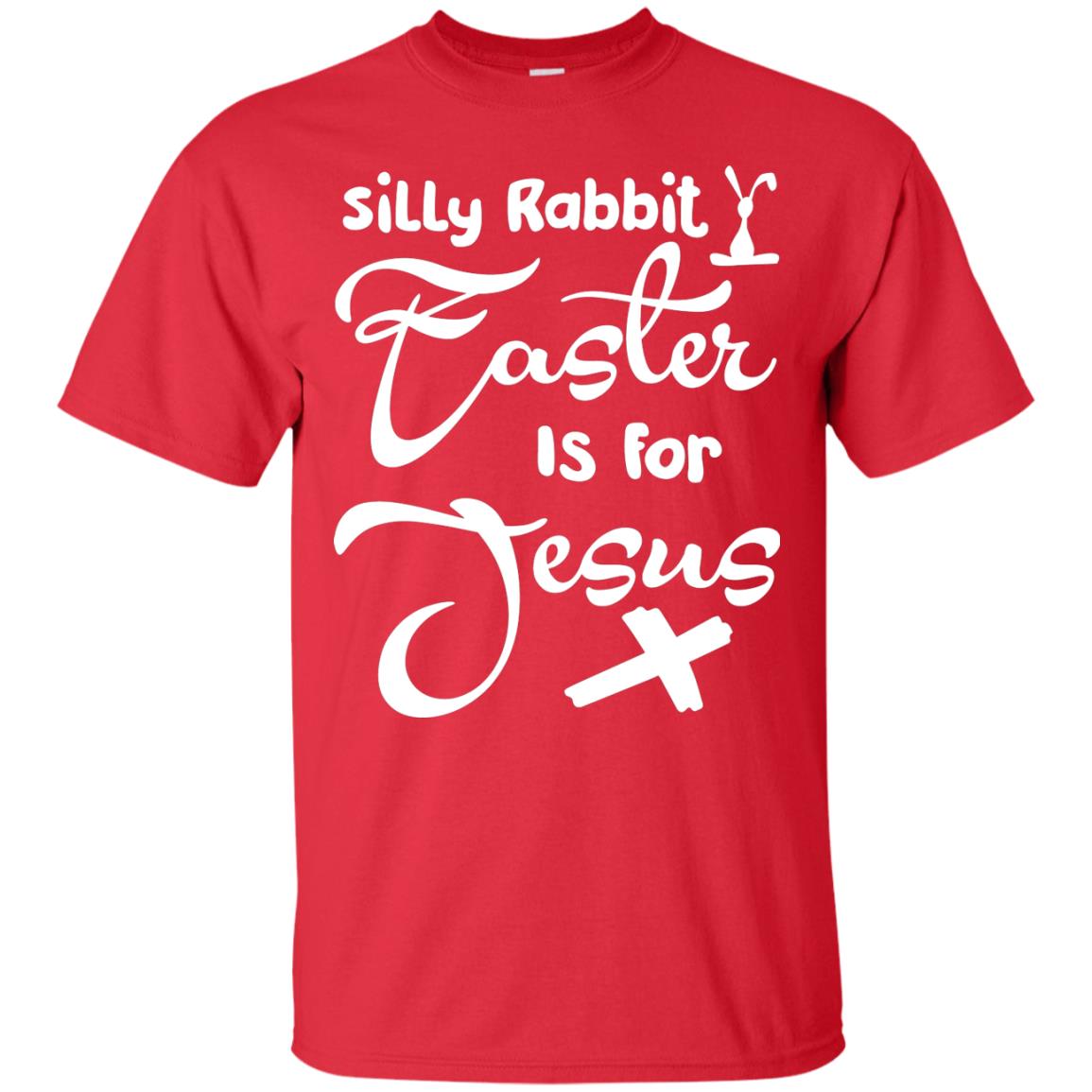 Silly Rabbit Easter Is For Jesus Christian T-shirt For Easter Day Red