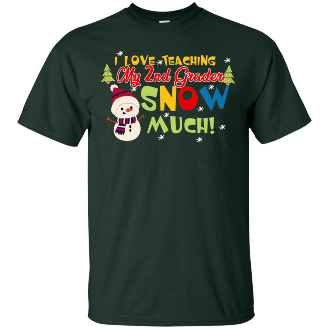 I Love Teaching My 2nd Graders Snow Much X-mas Gift Shirt For Teachers Forest