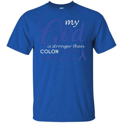 My God Is Stronger Than Colon Cancer T-shirt Royal