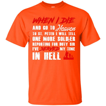 When I Die And Go To Heaven To St Petter I Will Tell One More Soldier Orange