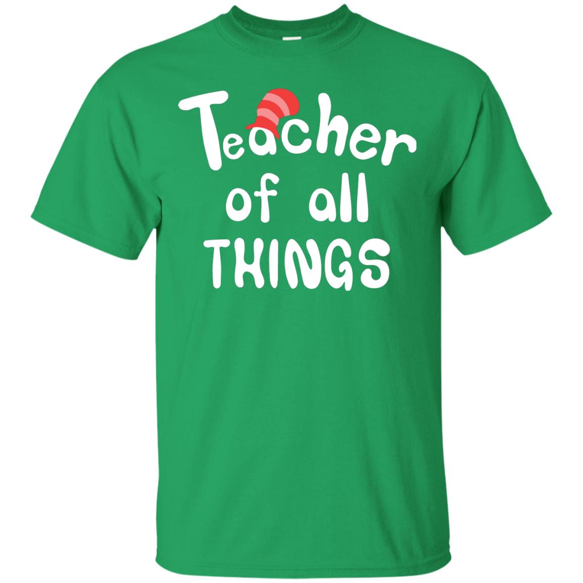 Teacher Of All Things Funny Teacher T-shirt Irish Green