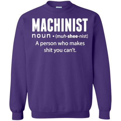 A Person Who Makes Shit You Can't Machinist Definition T-shirt Purple