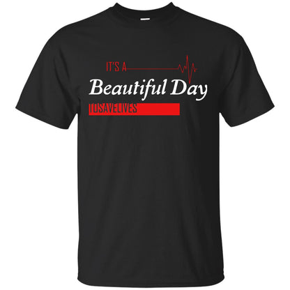 It_s A Beautiful Day To Save Lives International Nurses Day T-shirt Black