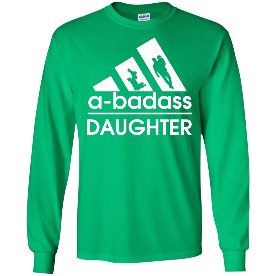 A Badass Daughter Shirt Irish Green