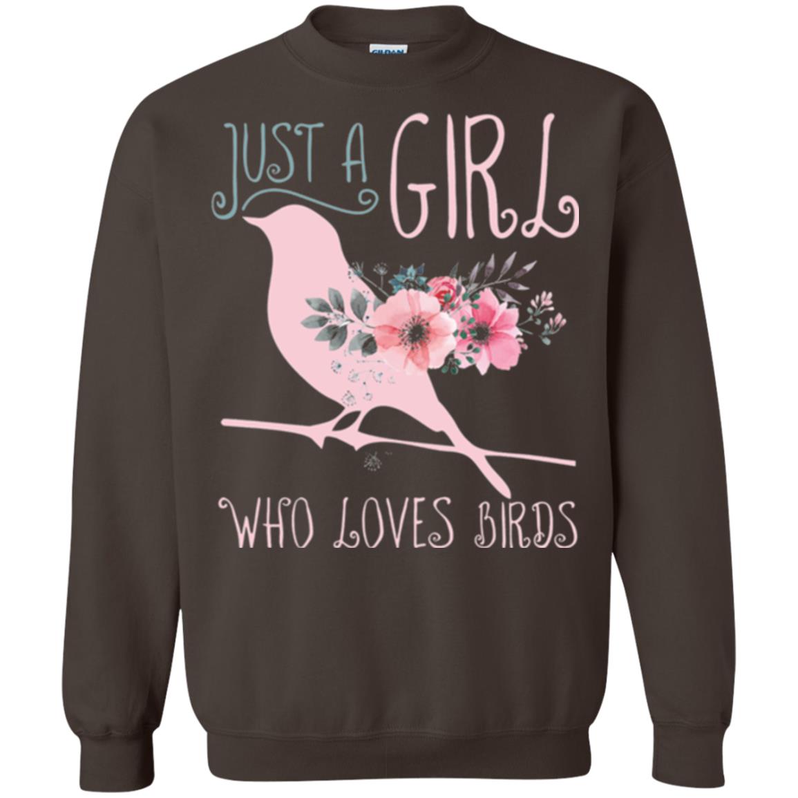 Birds T-shirt Just A Girl Who Loves Birds Dark Chocolate