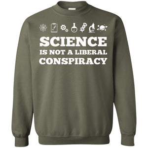 Science Is Not A Liberal Conspiracy T-shirt