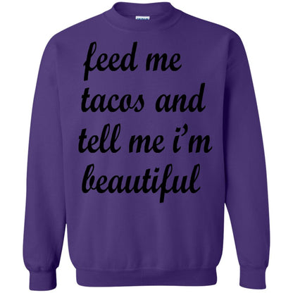 Feed Me Tacos And Tell Me Im Beautiful Cinco De Mayo Shirt Purple