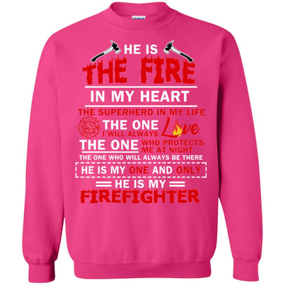 He Is The Fire In My Heart The Superhero In My Life The One I Will Always Love The One Who Protects Me At Night The One Who Will Always Be There He Is My One And Only He Is My Firefighter Heliconia
