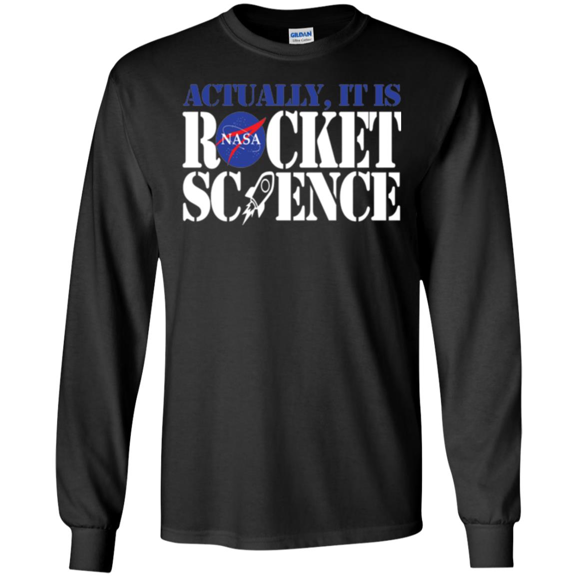 Nasa Actually It Is Rocket Science Scientist T-shirt Black